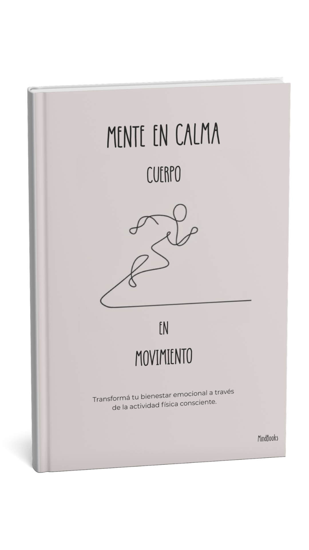 MENTE EN CALMA CUERPO EN MOVIMIENTO